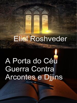 cover image of A Porta do Céu Guerra Contra Arcontes e Djjins